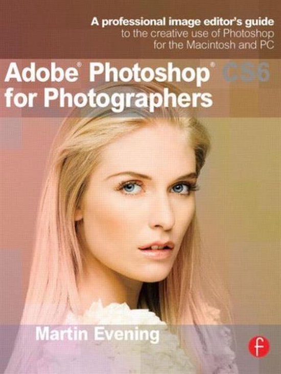 Adobe Photoshop CS6 For Photographers