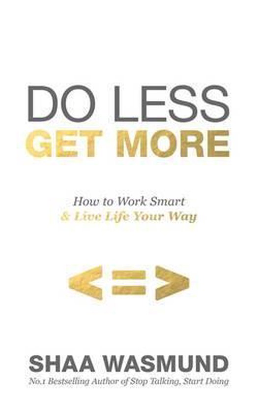 Do Less, Get More