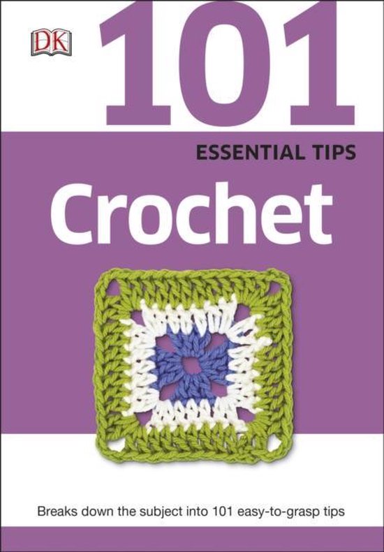 DK 101 Essential Tips Crochet