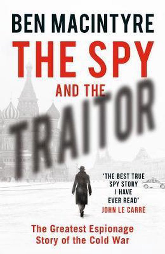 The Spy and the Traitor