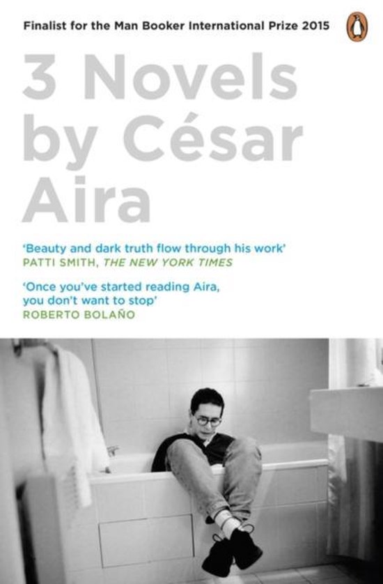 Three Novels By Cesar Aira