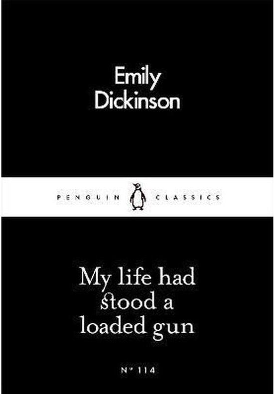 Dickinson, E: My Life Had Stood a Loaded Gun