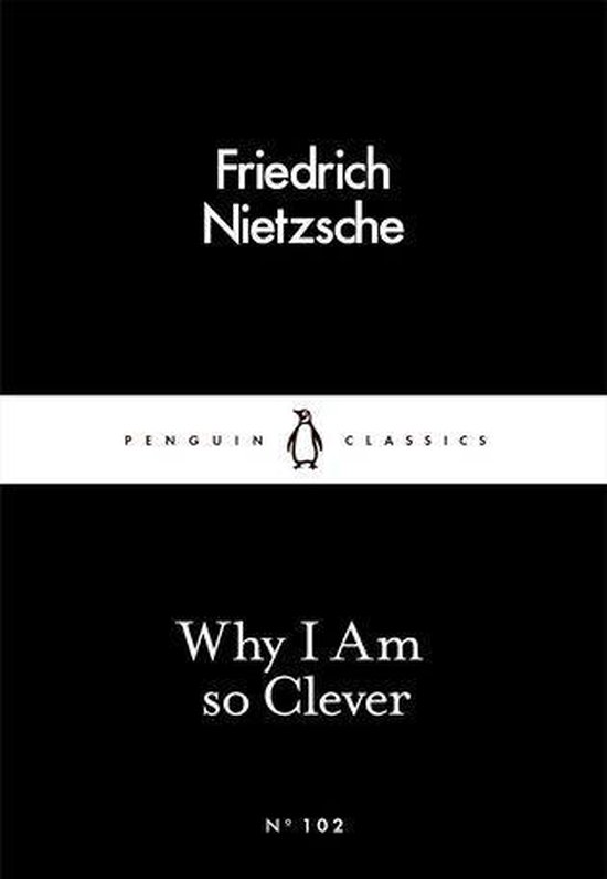 Penguin Little Black Classics - Why I Am so Clever