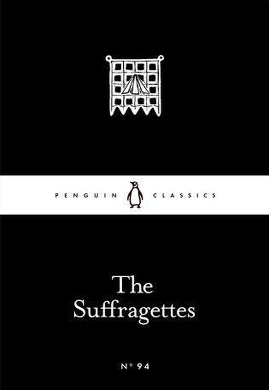 Penguin Little Black Classics - The Suffragettes