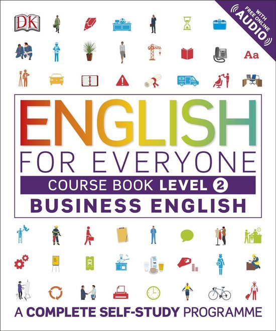 English for Everyone Business English Level 2 Course Book A Visual Self Study Guide