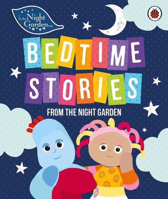 In The Night Garden - In the Night Garden: Bedtime Stories from the Night Garden