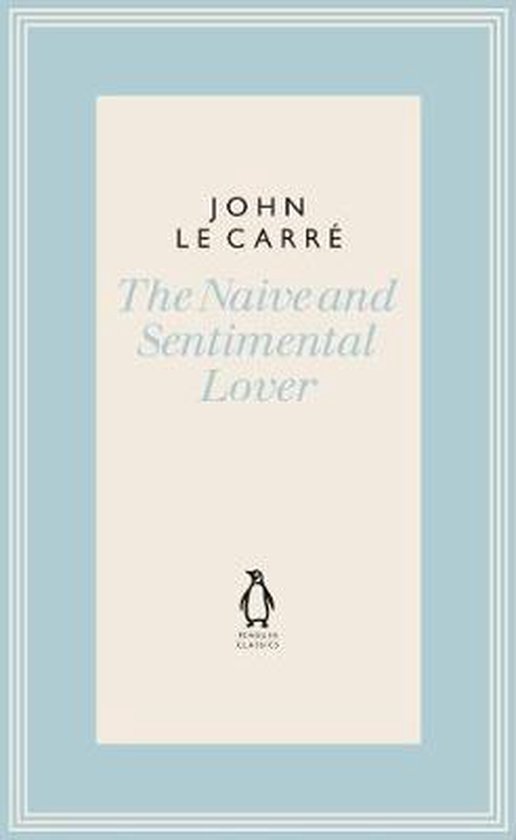 The Naive and Sentimental Lover The Penguin John le Carr Hardback Collection