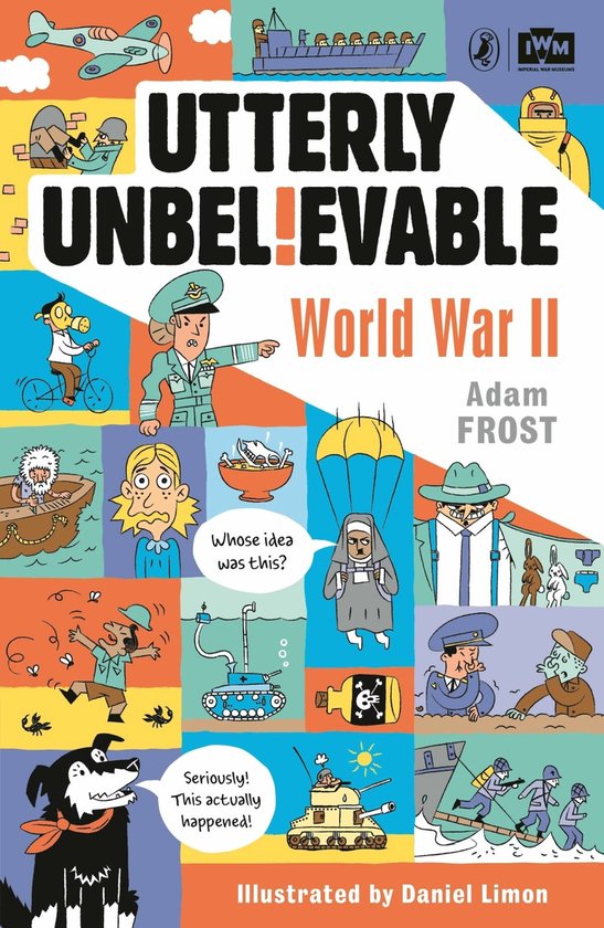 ISBN Utterly Unbelievable: WWII in Facts, Anglais, Livre broché, 112 pages