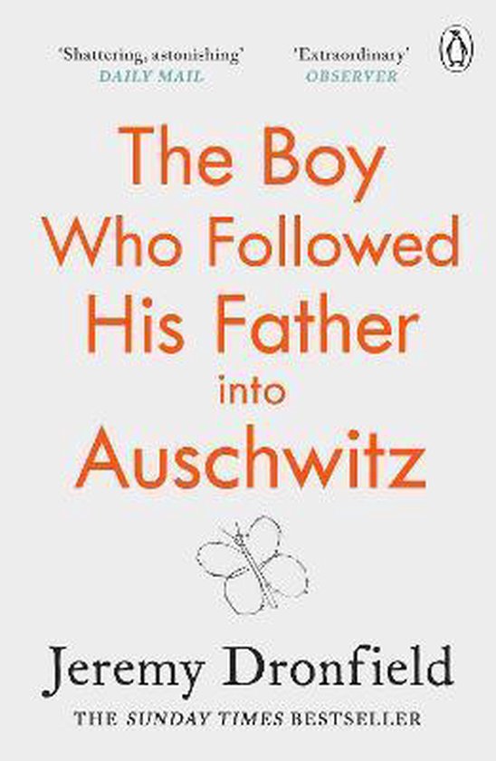 The Boy Who Followed His Father into Auschwitz