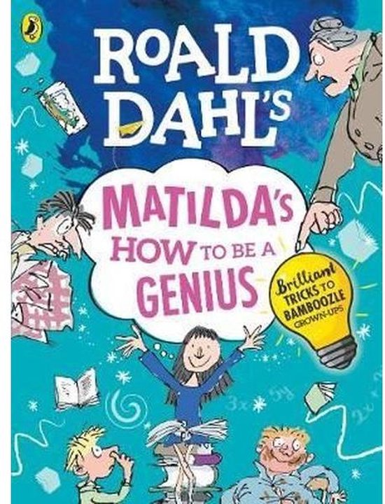 Roald Dahl's Matilda's How to be a Genius