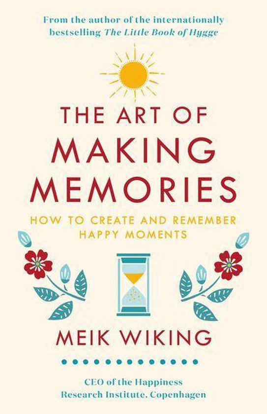 The Art of Making Memories