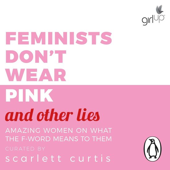 Feminists Don't Wear Pink (and other lies)