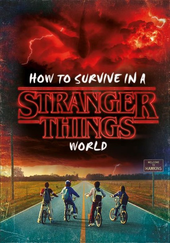 How to Survive in a Stranger Things World