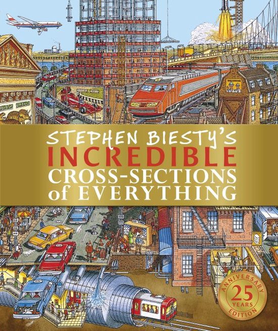 Stephen Biesty's Incredible Cross-Sections of Everything