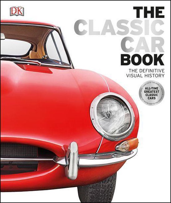 DK Definitive Transport Guides - The Classic Car Book