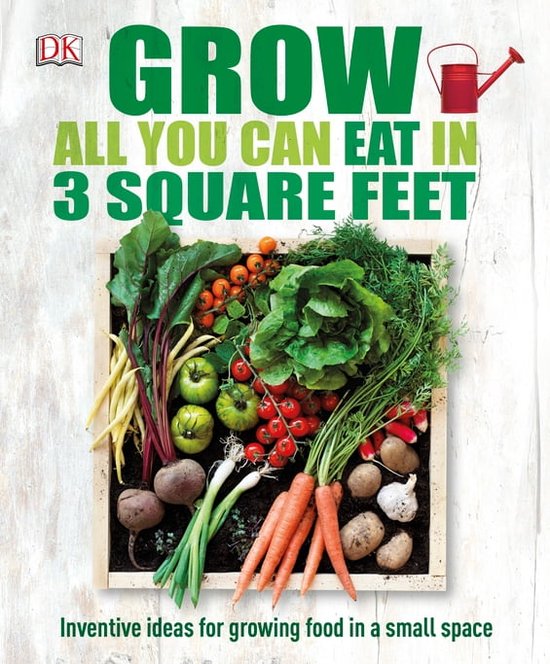 Grow All You Can Eat In Three Square Feet