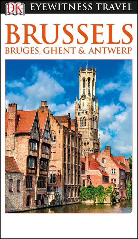 Travel Guide - DK Brussels, Bruges, Ghent and Antwerp