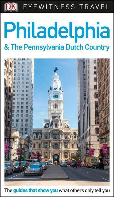 Travel Guide - DK Philadelphia and the Pennsylvania Dutch Country