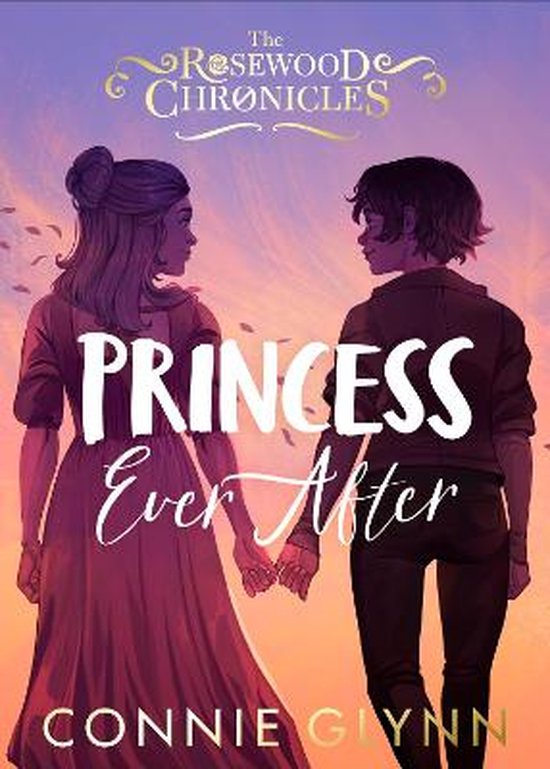 The Rosewood Chronicles- Princess Ever After