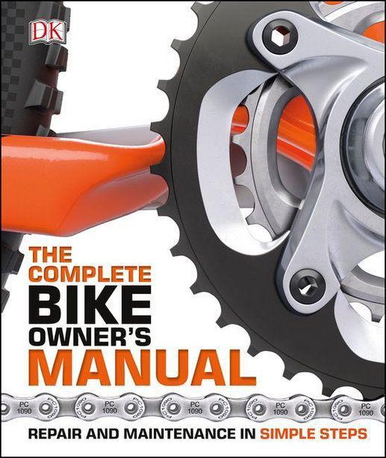 DK Complete Manuals - The Complete Bike Owner's Manual