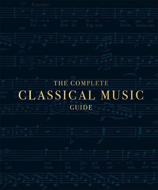 DK Ultimate Guides - The Complete Classical Music Guide