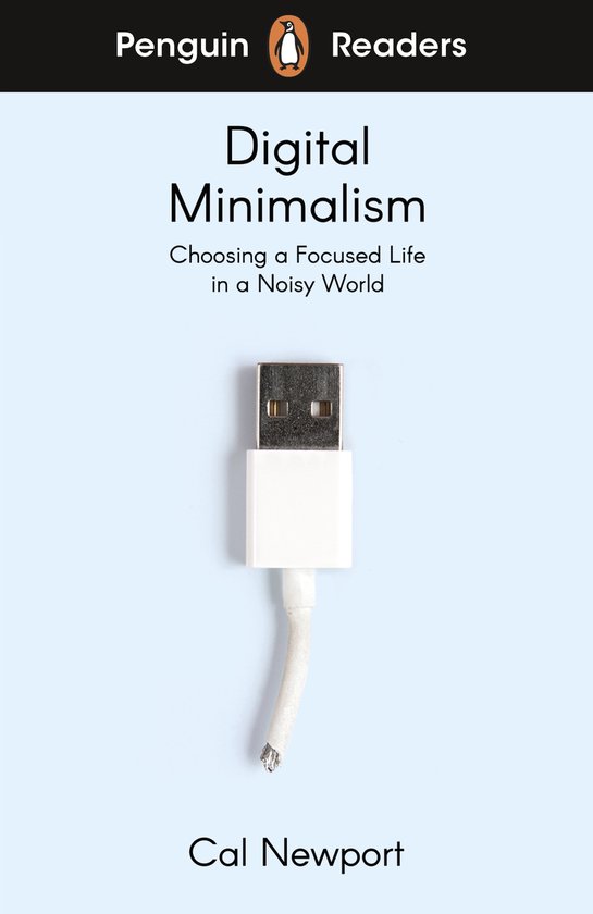 Penguin Readers- Penguin Readers Level 7: Digital Minimalism (ELT Graded Reader)