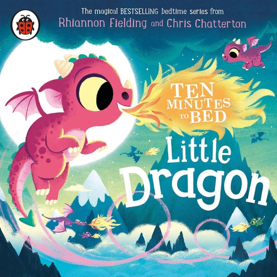 Ten Minutes to Bed: Little Dragon