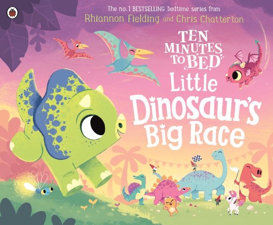 Ten Minutes to Bed - Ten Minutes to Bed: Little Dinosaur's Big Race