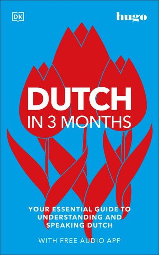 DK Hugo in 3 Months Language Learning Courses - Dutch in 3 Months with Free Audio App