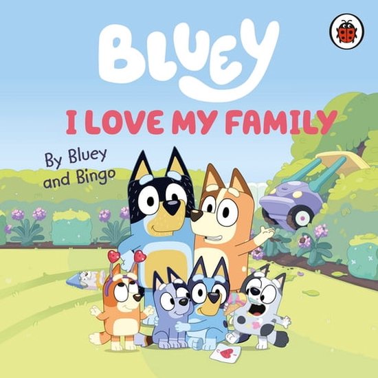Bluey - Bluey: I Love My Family