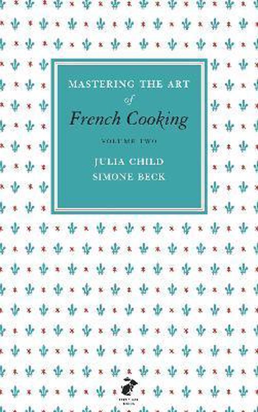 Mastering the Art of French Cooking Vol