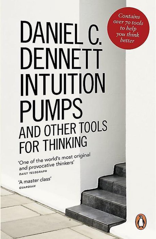 Intuition Pumps & Other Tools For Thinki