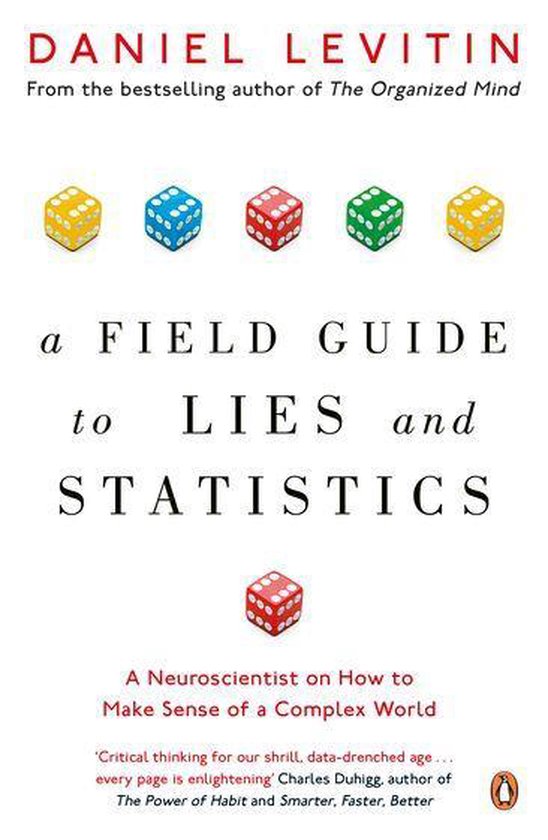 A Field Guide to Lies and Statistics