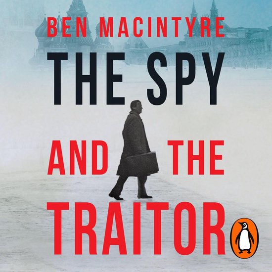 The Spy and the Traitor