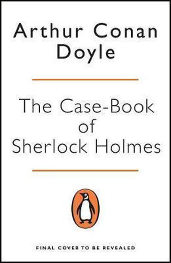 The Case-Book of Sherlock Holmes