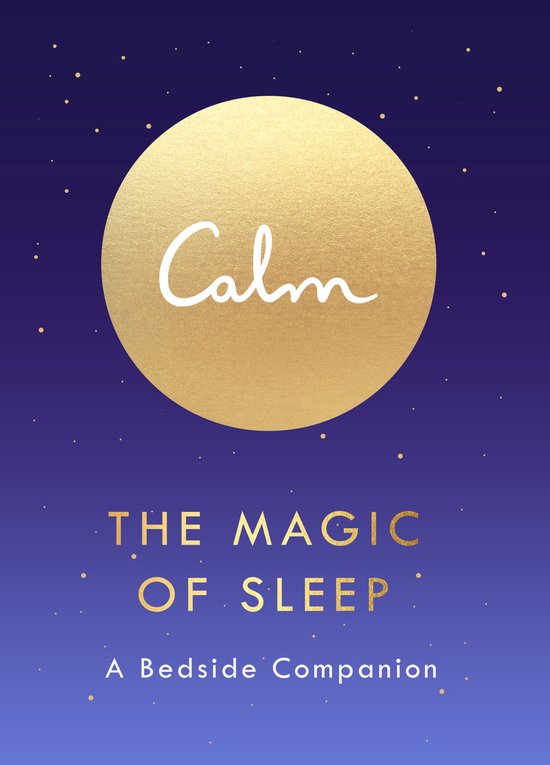 The Magic of Sleep A Bedside Companion