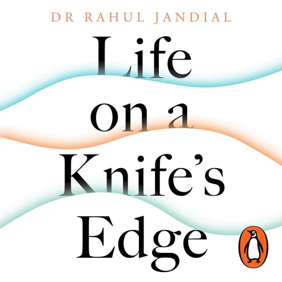 Life on a Knife’s Edge