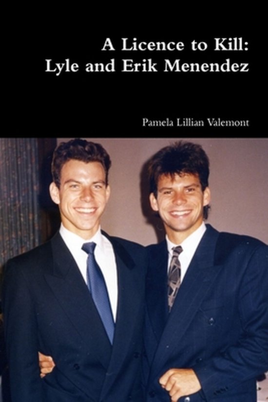 A Licence to Kill: Lyle and Erik Menendez