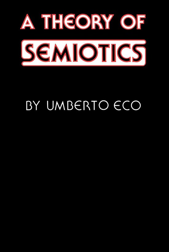 Advances in Semiotics - A Theory of Semiotics