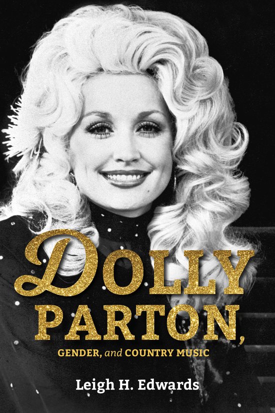 Dolly Parton, Gender, and Country Music