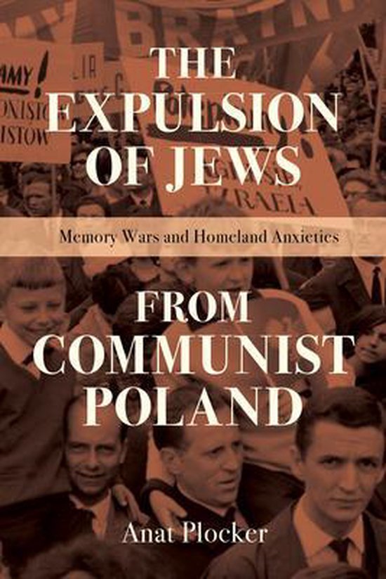 The Modern Jewish Experience-The Expulsion of Jews from Communist Poland