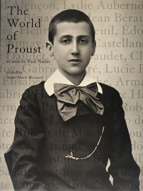 The World Of Proust As Seen By Paul Nadar