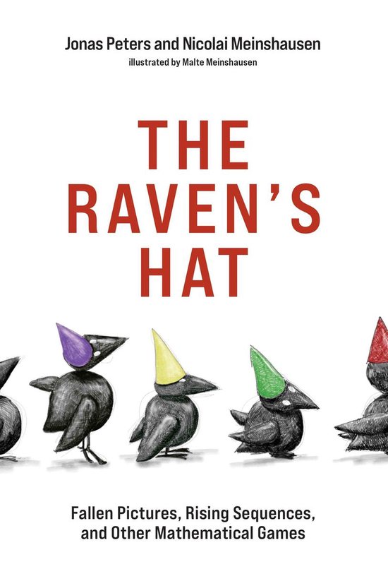 The Raven's Hat Fallen Pictures, Rising Sequences, and Other Mathematical Games