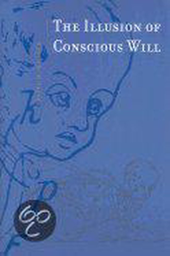 Illusion of Conscious Will