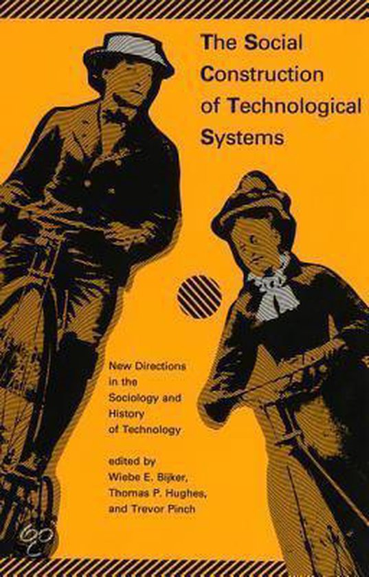 The Social Construction of Technological Systems