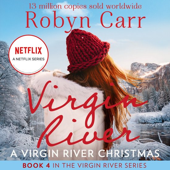 A Virgin River Christmas: The bestselling story behind the hit Netflix show. A cosy, Christmas romance full of healing and hope. Season 6 is out December 2024! (A Virgin River Novel, Book 4)