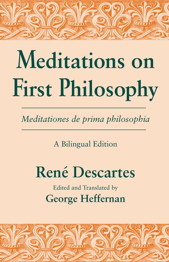 Meditations on First Philosophy/ Meditationes de prima philosophia