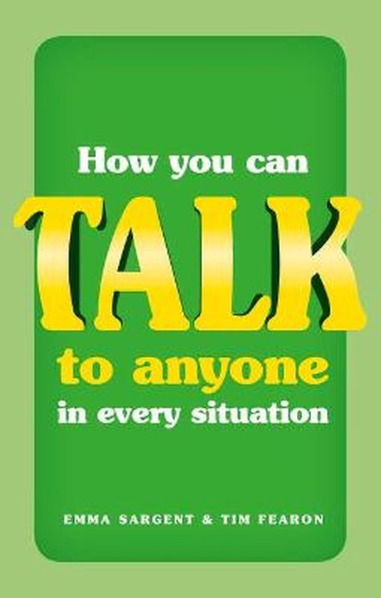 How You Can Talk To Anyone In Every Situation