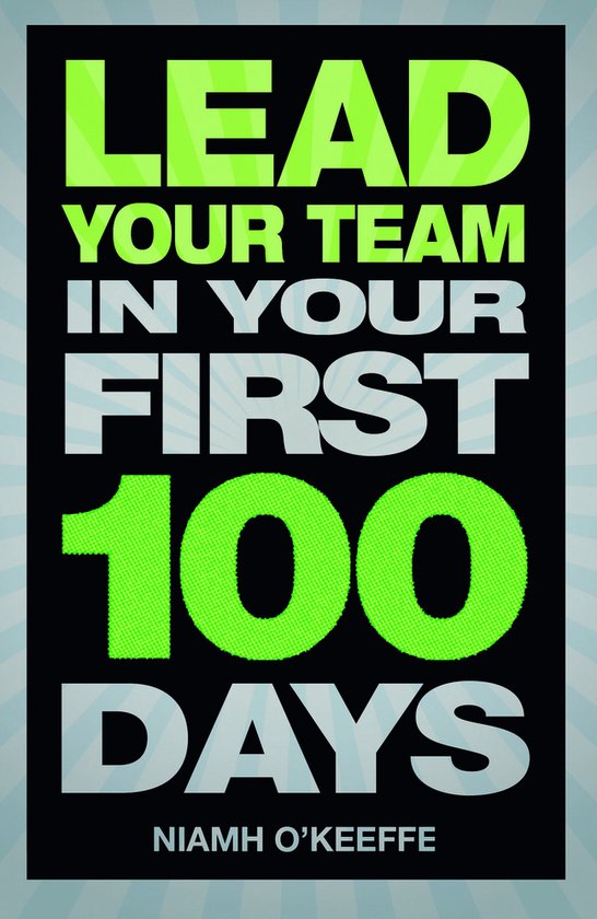 Lead Your Team In Your First 100 Days