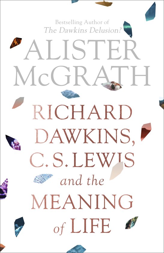 Richard Dawkins, C S Lewis and the Meaning of Life